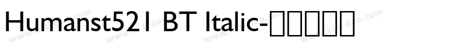 Humanst521 BT Italic字体转换